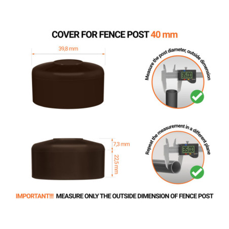 Round post cap 40 mm Brown Brown plastic caps for round fence posts. Plastic cap for 40 mm fence post. Dimensions chart .